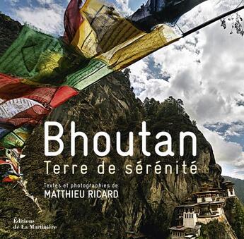 Couverture du livre « Bhoutan, terre de sérénité » de Matthieu Ricard aux éditions La Martiniere