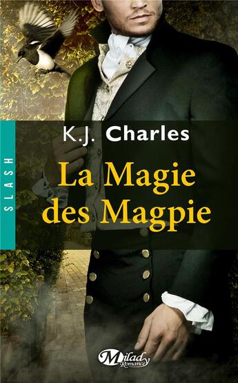 Couverture du livre « La magie des Magpie » de K.J. Charles aux éditions Milady