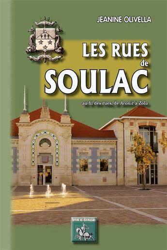 Couverture du livre « Les rues de Soulac » de Jeanine Olivella aux éditions Editions Des Regionalismes