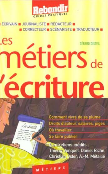 Couverture du livre « Metiers De L'Ecriture » de Gerard Delteil aux éditions Rebondir