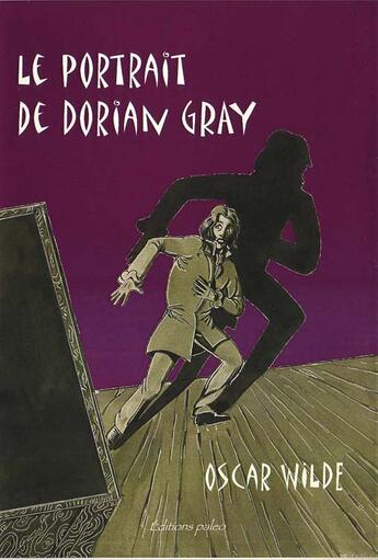 Couverture du livre « Le portrait de Dorian Gray » de Oscar Wilde aux éditions Paleo