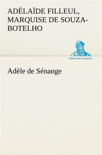 Couverture du livre « Adele de senange » de Souza-Botelho A-M-E. aux éditions Tredition