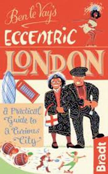 Couverture du livre « Eccentric london » de Benedict Le Vay aux éditions Bradt