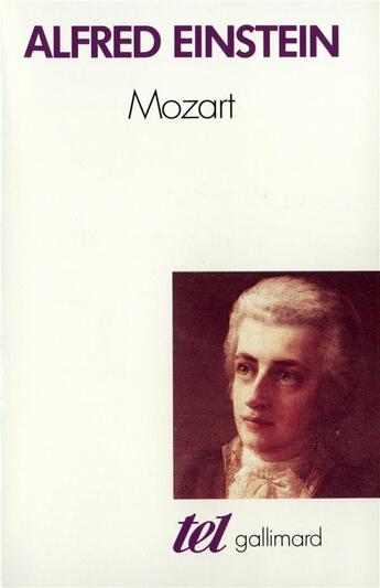 Couverture du livre « Mozart » de Alfred Einstein et Pierre-Antoine Hure aux éditions Gallimard