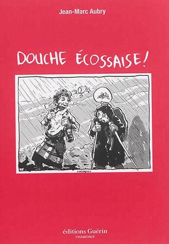 Couverture du livre « Douche écossaise » de Jean-Marc Aubry aux éditions Guerin