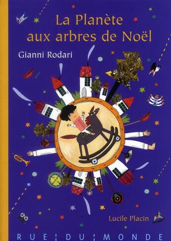 Couverture du livre « La planète aux arbres de Noël » de Lucile Placin et Gianni Rodari aux éditions Rue Du Monde