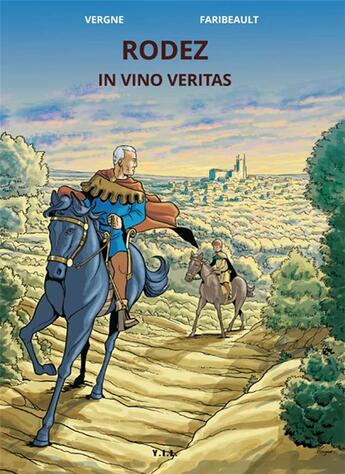 Couverture du livre « Rodez in vino veritas » de Jean-Christophe Vergne et Daniel Faribeault aux éditions Yil