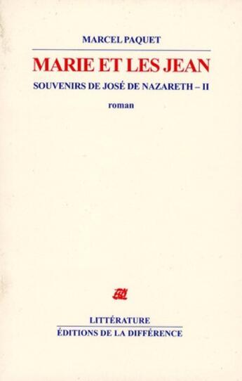 Couverture du livre « Souvenirs de José de Nazareth Tome 2 ; Marie et les Jean » de  aux éditions La Difference