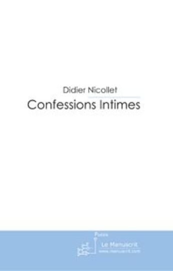 Couverture du livre « Confessions intimes » de Nicollet-D aux éditions Le Manuscrit
