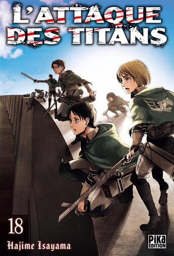 Couverture du livre « L'attaque des titans Tome 18 » de Hajime Isayama aux éditions Pika