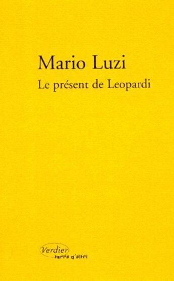 Couverture du livre « Le présent de Leopardi » de Mario Luzi aux éditions Verdier