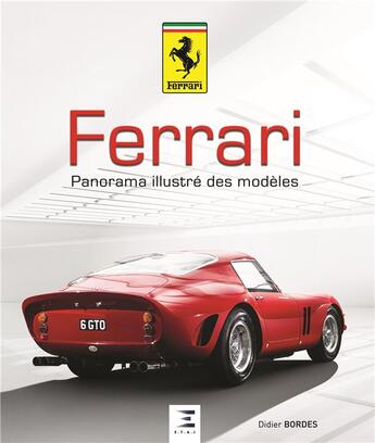 Couverture du livre « Ferrari ; panorama des modèles » de Didier Bordes aux éditions Etai