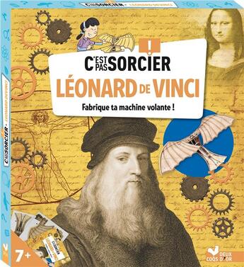 Couverture du livre « C'est pas sorcier ; Léonard de Vinci ; fabrique ta machine volante ! » de Fabrice Mosca aux éditions Deux Coqs D'or