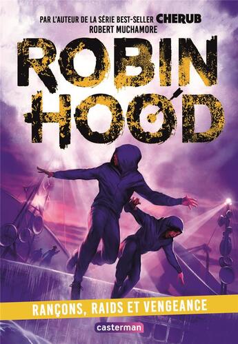 Couverture du livre « Robin Hood Tome 5 : rançons, raids et vengeance » de Robert Muchamore aux éditions Casterman