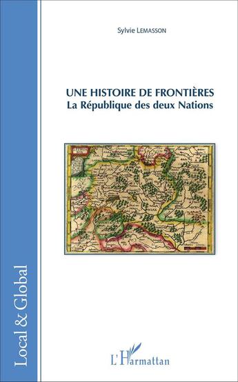 Couverture du livre « Histoire de frontières ; la République des deux nations » de Sylvie Lemasson aux éditions L'harmattan