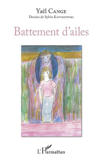 Couverture du livre « Battement d'ailes » de Yael Cange et Sylvia Katuszewski aux éditions L'harmattan