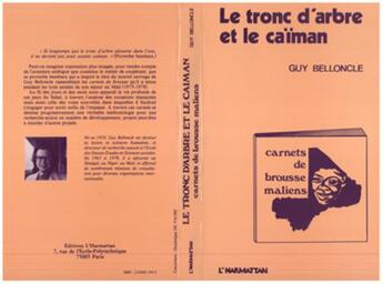 Couverture du livre « Le tronc d'arbre et le caiman - carnets de brousse maliens » de Guy Belloncle aux éditions L'harmattan