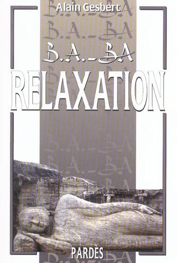 Couverture du livre « Relaxation » de Alain Gesbert aux éditions Pardes