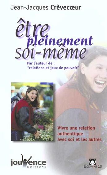 Couverture du livre « Etre pleinement soi-meme » de Crevecoeur J-J. aux éditions Jouvence