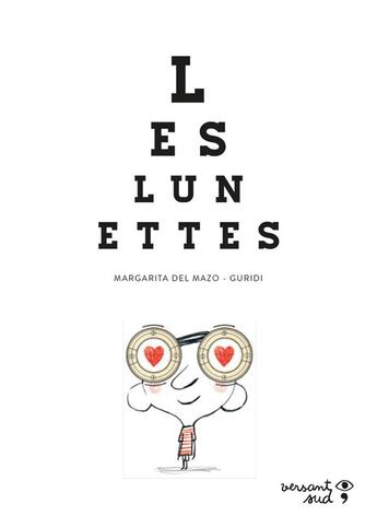 Couverture du livre « Les lunettes » de Margarita Del Mazo et Guridi aux éditions Versant Sud