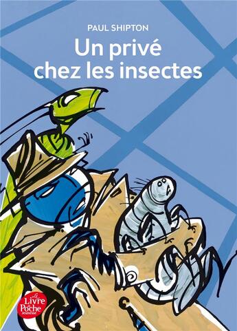 Couverture du livre « Un privé chez les insectes » de Shipton-P aux éditions Le Livre De Poche Jeunesse