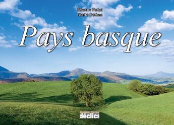 Couverture du livre « Pays Basque » de Etienne Follet et Claire Delbos aux éditions Declics