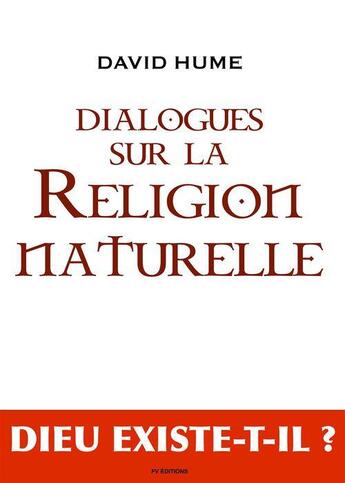 Couverture du livre « Dialogues sur la religion naturelle, le déisme, évolution de la théologie » de David Hume et Thomas Henry Huxley aux éditions Fv Editions