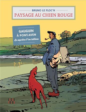 Couverture du livre « Paysage au chien rouge : Gauguin à Pont-Aven : le mystère d'un tableau » de Bruno Le Floc'H aux éditions Locus Solus
