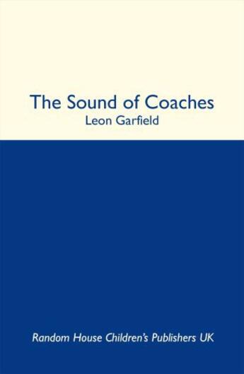 Couverture du livre « The Sound of Coaches » de Leon Garfield aux éditions Rhcb Digital