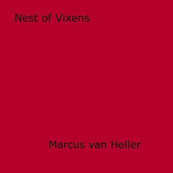 Couverture du livre « Nest of Vixens » de Marcus Van Heller aux éditions Epagine