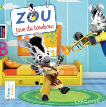 Couverture du livre « Zou joue du tambour » de  aux éditions Larousse