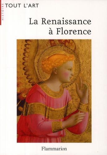 Couverture du livre « La Renaissance à Florence » de Dennis Collins aux éditions Flammarion