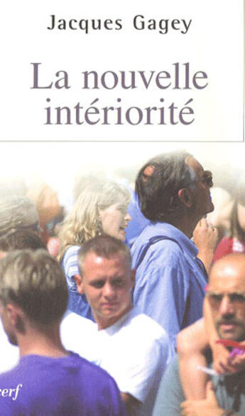 Couverture du livre « La nouvelle intériorité » de Jacques Gagey aux éditions Cerf
