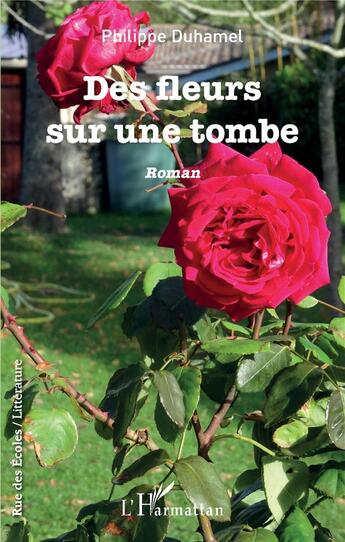 Couverture du livre « Des fleurs sur une tombe » de Philippe Duhamel aux éditions L'harmattan