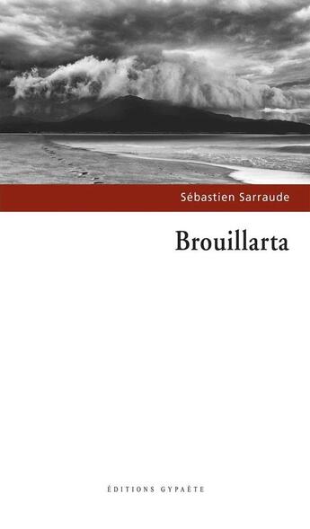 Couverture du livre « Brouillarta » de Sebastien Sarraude aux éditions Gypaete