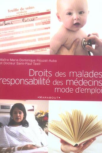 Couverture du livre « Droits Des Malades ; Responsabilite Des Medecins ; Mode D'Emploi » de Sami-Paul Tawil et Marie-Dominique Flouzat-Auba aux éditions Marabout