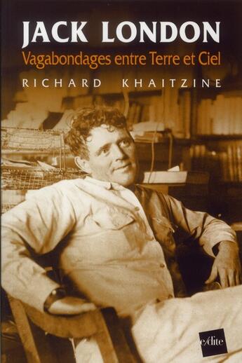 Couverture du livre « Jack London » de Richard Khaitzine aux éditions Edite