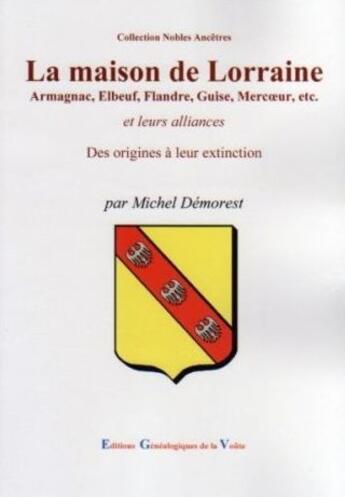 Couverture du livre « La maison de Lorraine » de Michel Demorest aux éditions Egv