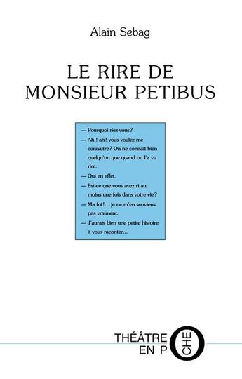 Couverture du livre « Le rire de monsieur Petibus » de Alain Sebag aux éditions Editions Du Laquet