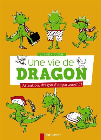 Couverture du livre « Une vie de dragon ; attention, dragon d'appartement » de Joanna Olech aux éditions Pere Castor
