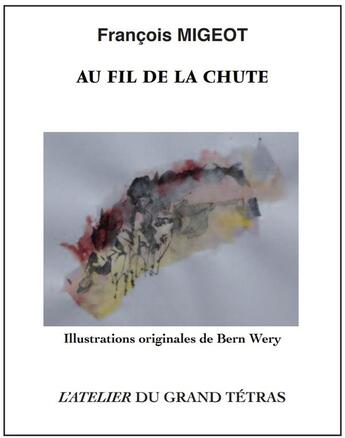Couverture du livre « Au fil de la chute : Voix » de Francois Migeot aux éditions Grand Tetras