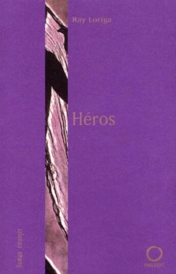 Couverture du livre « Héros » de Ray Loriga aux éditions Pauvert