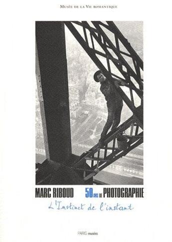 Couverture du livre « Marc Riboud ; 50 ans de photographie ; l'instinct de l'instant » de  aux éditions Paris-musees