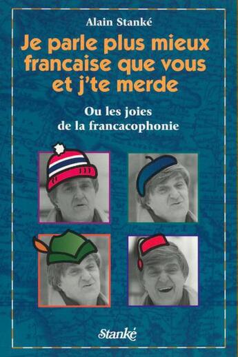 Couverture du livre « Je parle plus mieux francaise » de Josette Stanke aux éditions Stanke Alain