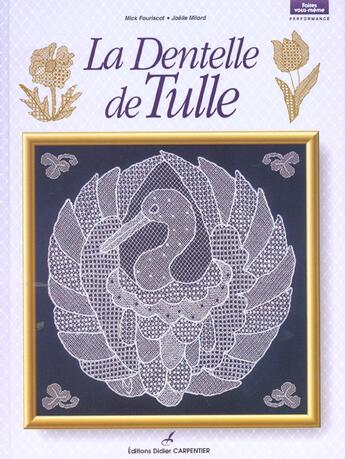 Couverture du livre « La dentelle de Tulle » de Joelle Milord et Mick Fouriscot aux éditions Editions Carpentier