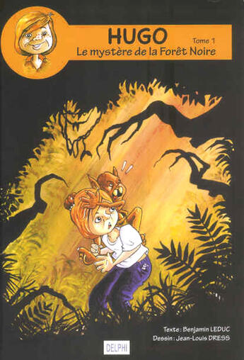 Couverture du livre « Hugo t.1 ; le mystère de la forêt noire » de Benjamin Leduc aux éditions Delphi