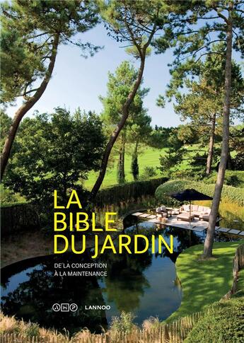 Couverture du livre « La bible du jardin ; de la conception à la maintenance » de  aux éditions Lannoo