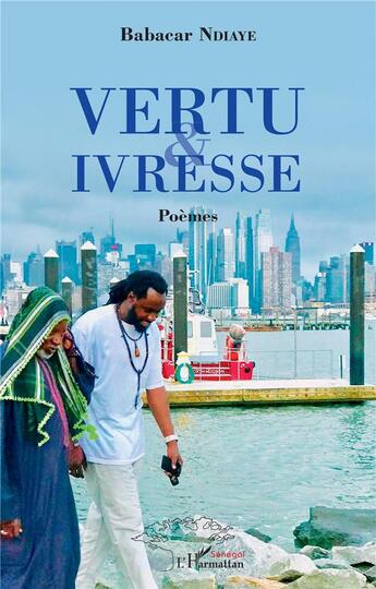Couverture du livre « Vertu et ivresse » de Babacar Ndiaye aux éditions L'harmattan