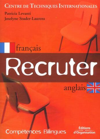 Couverture du livre « Recruter francais anglais - francais / anglais - collection competences bilingues » de Cti aux éditions Organisation