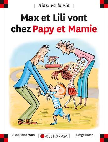Couverture du livre « Max et Lili vont chez Papy et Mamie » de Serge Bloch et Dominique De Saint-Mars aux éditions Calligram
